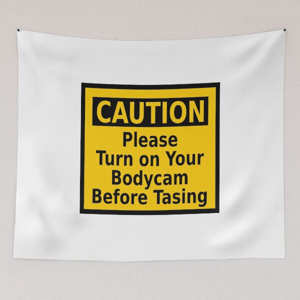 Item preview, Please Turn on You Bodycam Before Tasing designed and sold by Karate Octopus.