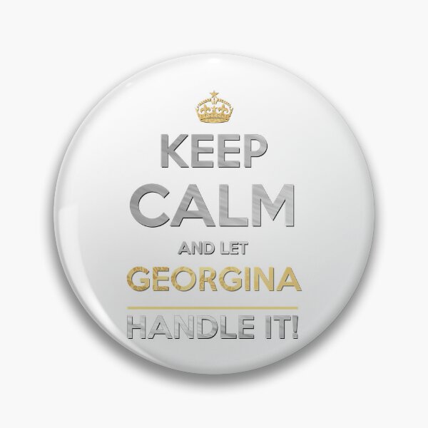 Item preview, Georgina Name -  Keep Calm And Let Georgina Handle It designed and sold by haywardfelicid.