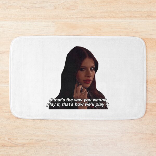 Item preview, Georgina Sparks Quote If That'S The Way You Wanna Play It That'S How We'Ll Play It designed and sold by haywardfelicid.