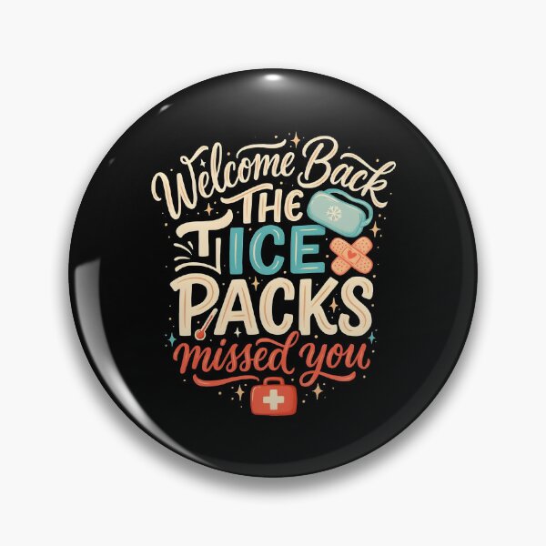 Item preview, Welcome Back The Ice Packs Missed You Nurse Life designed and sold by Redgiant87x.