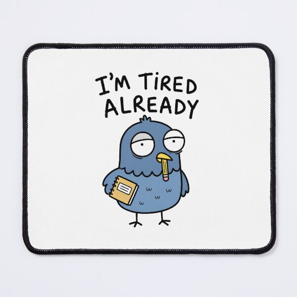 Item preview, I'm Tired Already School Meme designed and sold by MonkiFlipp.