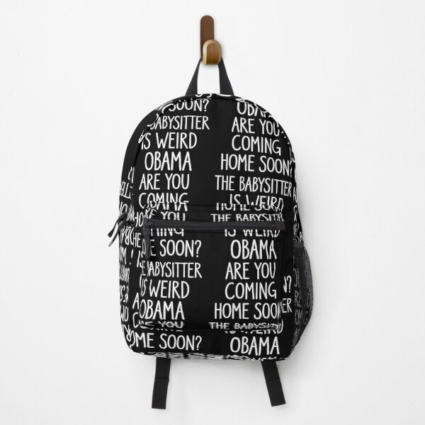 Item preview, Obama, Are You Coming Home Soon? The Babysitter Is Weird designed and sold by RashasWashing.