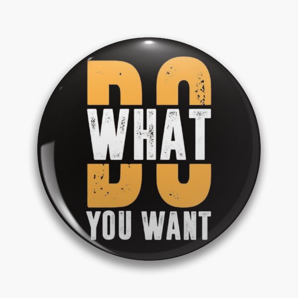 Item preview, Do What You Want designed and sold by RajDeals.