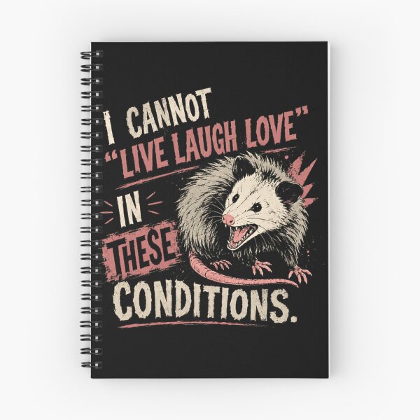 Item preview, I Cannot Live Laugh Love In These Conditions Opossum Humorous Saying Marsupial Wildlife Lover designed and sold by RetroMini2026.