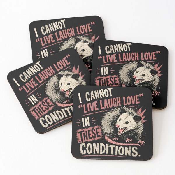 Item preview, I Cannot Live Laugh Love In These Conditions Opossum Humorous Saying Marsupial Wildlife Lover designed and sold by RetroMini2026.