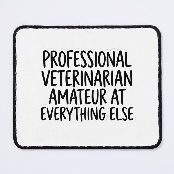 Item preview, Professional Veterinarian Amateur At Everything Else Funny Vet Humor Gift designed and sold by raedattia.