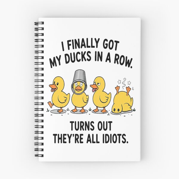 Item preview, I Finally Got My Ducks in a Row Humor Design designed and sold by ImeldaSparks.