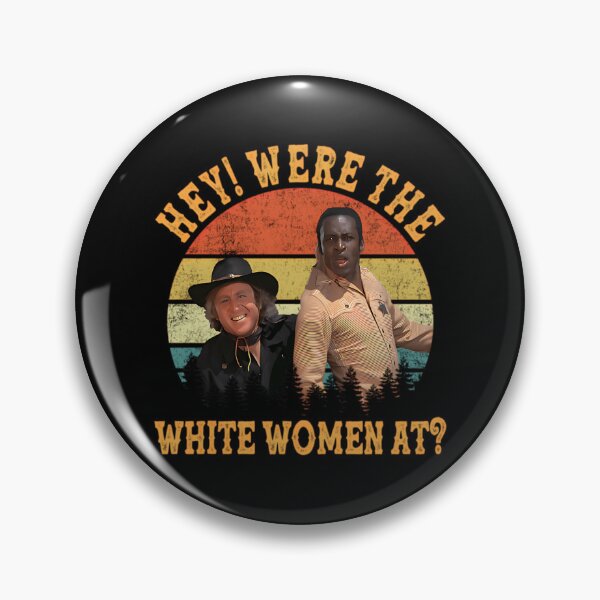 Item preview, Blazing Saddles Hey Where The White Women At Vintage Comedy Art designed and sold by MichasBenson.