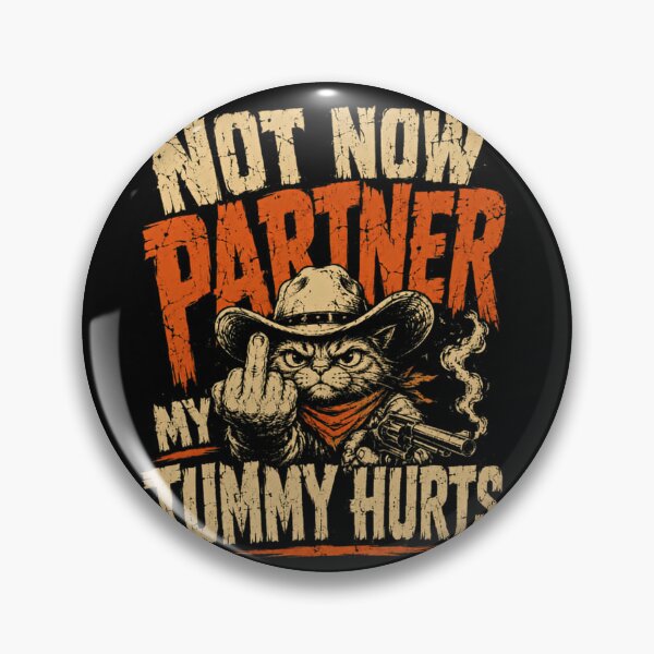 Item preview, Not Now Partner My Tummy Hurts Grumpy Cat Cowboy Western Humor designed and sold by HumansStuck12.