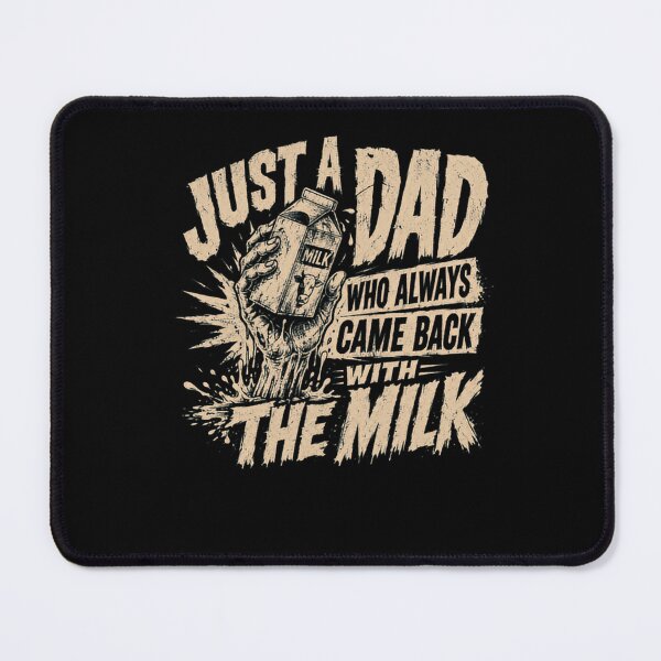 Item preview, Just A Dad Who Always Came Back With The Milk Father Funny Meme designed and sold by HumansStuck12.