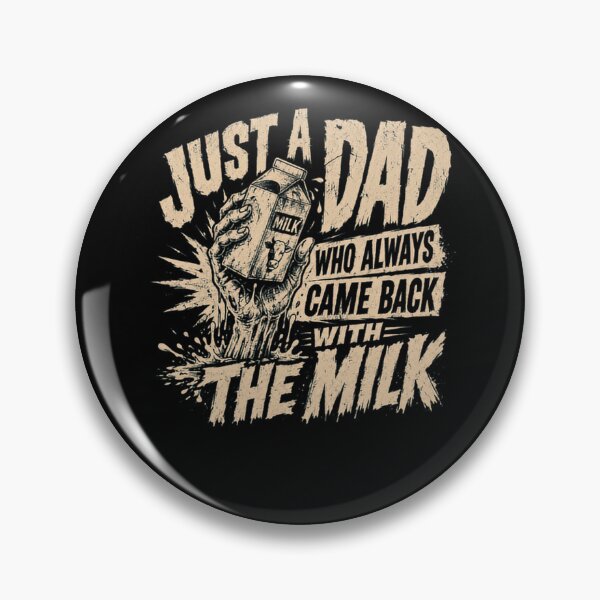 Item preview, Just A Dad Who Always Came Back With The Milk Father Funny Meme designed and sold by HumansStuck12.
