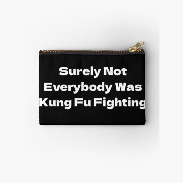 Item preview, Surely not everybody was kung fu fighting kung fu designed and sold by JonHenr.