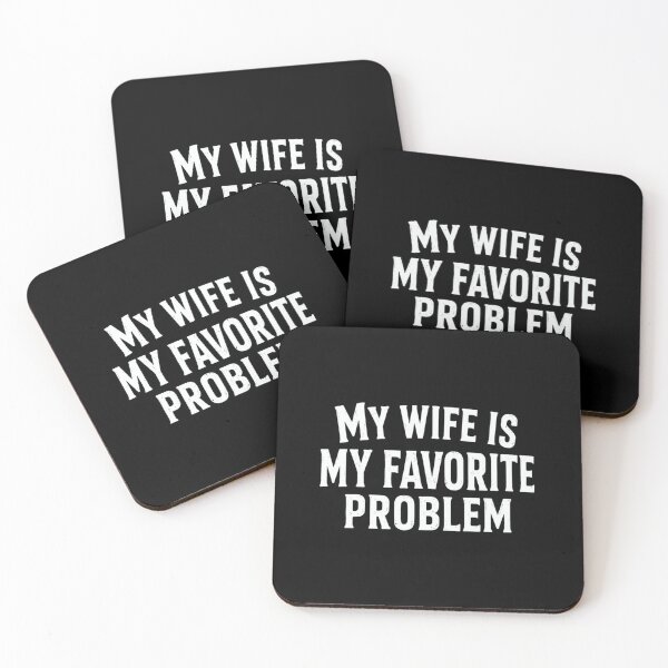 Item preview, My Wife Is My Favorite Problem Husband Married Humor Quote designed and sold by HumansStuck12.