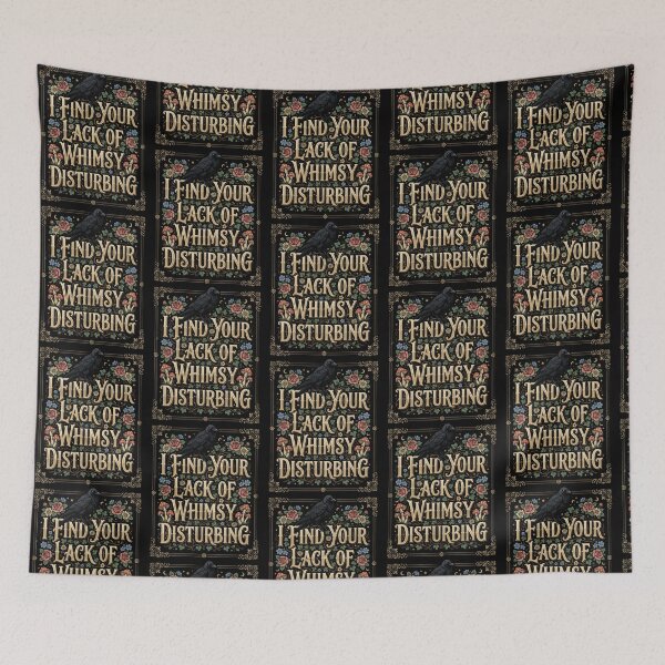 Item preview, I Find Your Lack of Whimsy Disturbing Gothic Cottagecore Humor designed and sold by Redgiant87x.