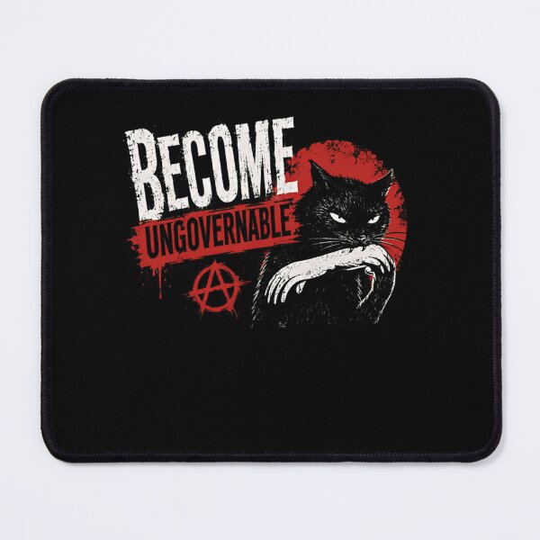 Item preview, Become Ungovernable Anarchy Cat Rebellion Freedom Activist designed and sold by RetroMini2026.