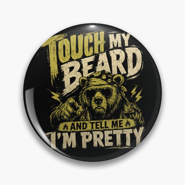 Item preview, Touch My Beard And Tell Me I'm Pretty Bearded Man Humor Beard Lover Quote designed and sold by HumansStuck12.