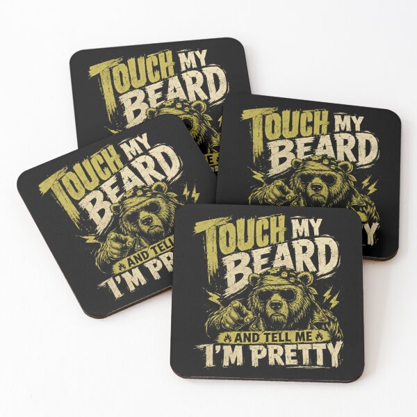 Item preview, Touch My Beard And Tell Me I'm Pretty Bearded Man Humor Beard Lover Quote designed and sold by HumansStuck12.