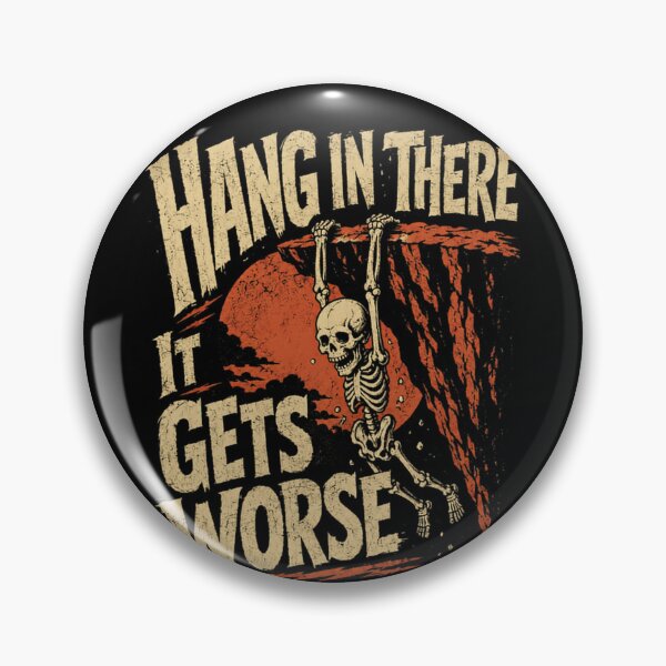 Item preview, Hang In There It Gets Worse Dark Humor Cynical Pessimist Goth Alternative designed and sold by RetroMini2026.