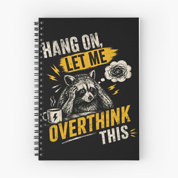 Item preview, Hang On, Let Me Overthink This Raccoon Overthinking Anxiety Humor designed and sold by HumansStuck12.