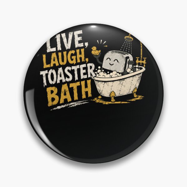 Item preview, Live, Laugh, Toaster Bath Dark Humor Sarcastic Mental Health Meme designed and sold by HumansStuck12.