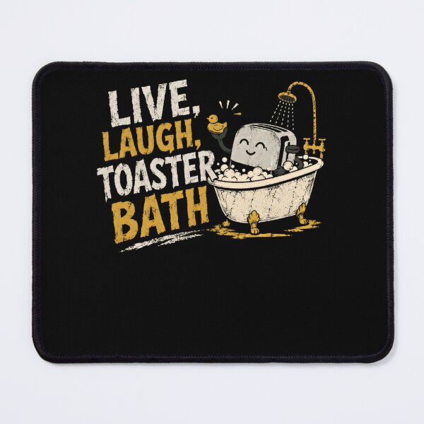 Item preview, Live, Laugh, Toaster Bath Dark Humor Sarcastic Mental Health Meme designed and sold by HumansStuck12.