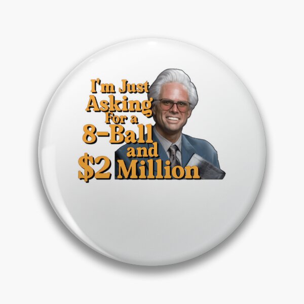 Item preview, Baby Billy I'm Just Asking For A 8 Ball And $2 Million Funny Quote designed and sold by nguyenconguan80.