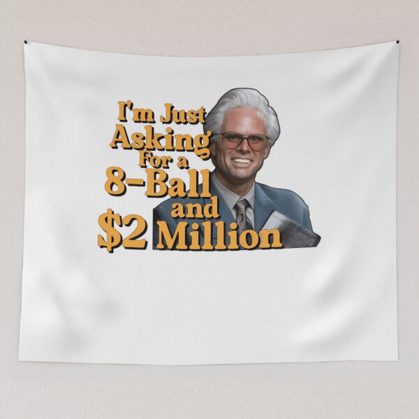 Item preview, Baby Billy I'm Just Asking For A 8 Ball And $2 Million Funny Quote designed and sold by nguyenconguan80.