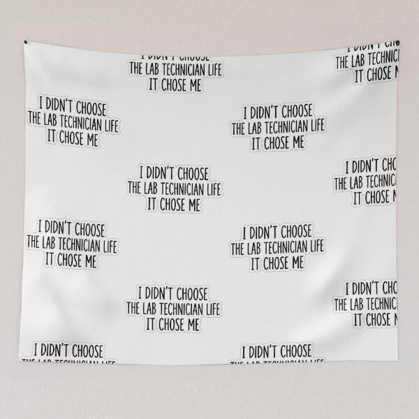 Item preview, I Didn't Choose The Lab Technician Life It Chose Me Funny Lab Tech Quote designed and sold by raedattia.