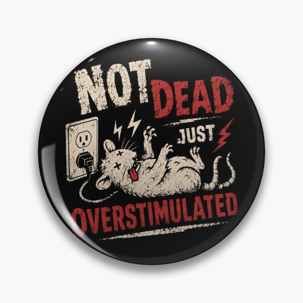 Item preview, Not Dead Just Overstimulated Neurodivergent Introvert Overwhelmed Funny designed and sold by RetroMini2026.