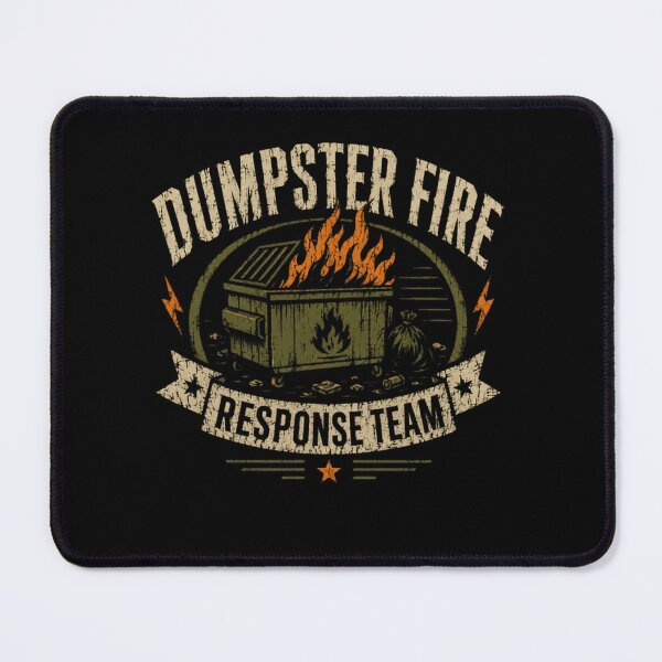 Item preview, Dumpster Fire Response Team Meme Chaos Sarcasm designed and sold by RetroMini2026.