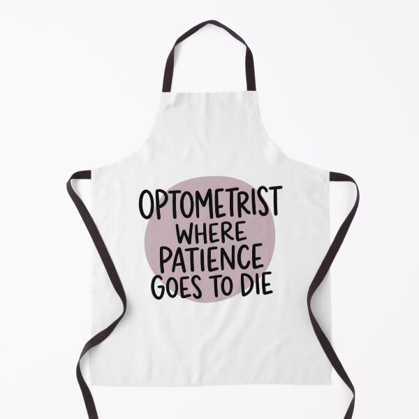 Item preview, Optometrist Where Patience Goes To Die Funny Eye Doctor Workplace Humor designed and sold by raedattia.