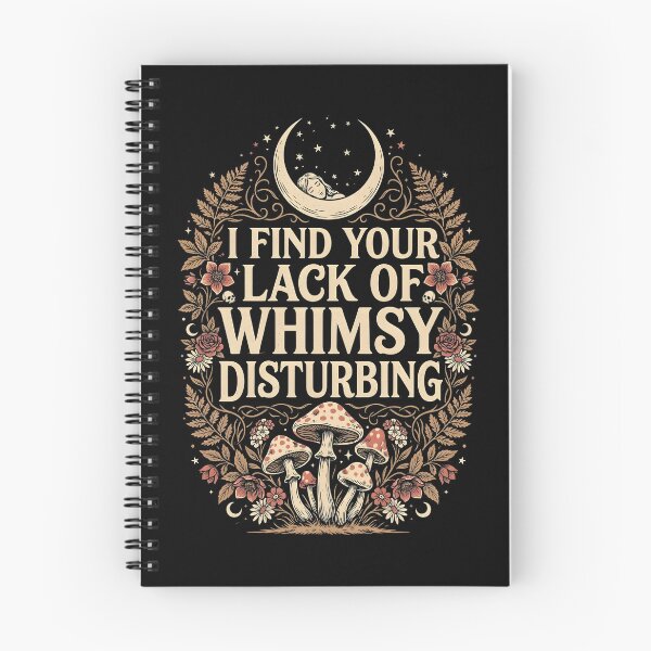 Item preview, I Find Your Lack of Whimsy Disturbing Whimsigoth Cottagecore designed and sold by Redgiant87x.