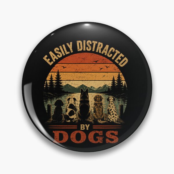 Item preview, Easily Distracted By Dogs Dog Lover Pet Owner Canine Humor designed and sold by SkeletonsDanger.