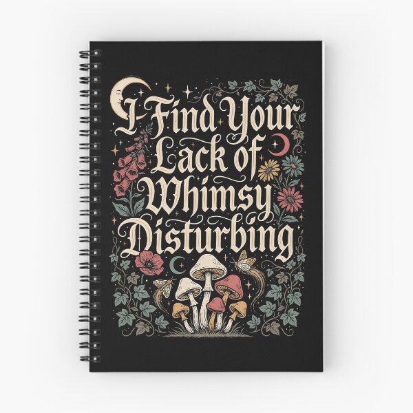 Item preview, I Find Your Lack of Whimsy Disturbing Whimsigoth Funny designed and sold by Redgiant87x.