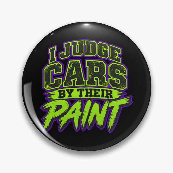 Item preview, I Judge Cars by Their Paint Detailer Humor designed and sold by PWD-Design.