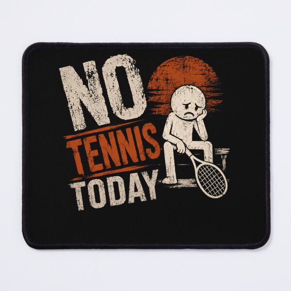 Item preview, No Tennis Today Tennis Player Tennis Lover Sports Fan designed and sold by SkeletonsDanger.