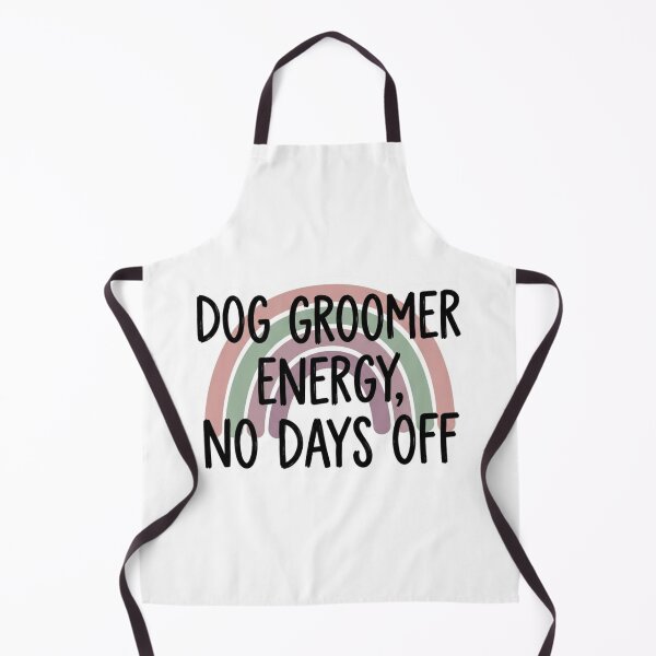Item preview, Dog Groomer Energy No Days Off Funny Pet Grooming Salon Workplace Quote designed and sold by raedattia.