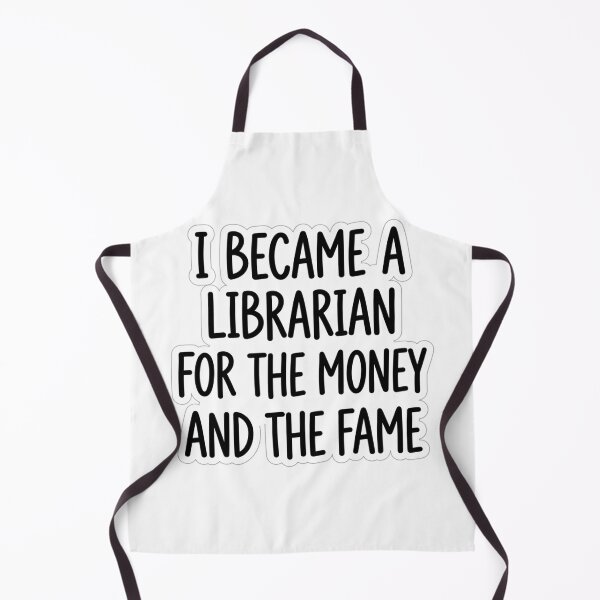 Item preview, I Became A Librarian For The Money And The Fame Funny Library Worker Quote designed and sold by raedattia.