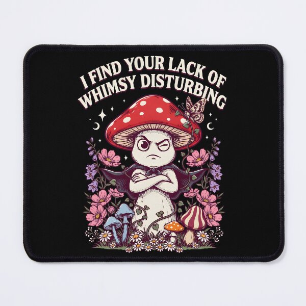 Item preview, I Find Your Lack of Whimsy Disturbing Funny Whimsical Gothic designed and sold by Redgiant87x.