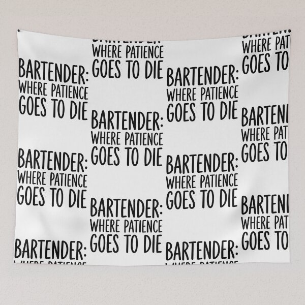 Item preview, Bartender Where Patience Goes To Die Funny Service Industry Workplace Sarcastic Quote designed and sold by raedattia.