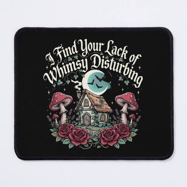 Item preview, I Find Your Lack of Whimsy Disturbing Whimsigoth Aesthetic designed and sold by Redgiant87x.