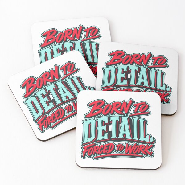 Item preview, Born to Detail Forced to Work Humor designed and sold by PWD-Design.