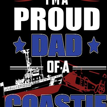 Artwork thumbnail, I'm a Proud Dad Of A Coastie Design by MbrancoDesigns by Mbranco