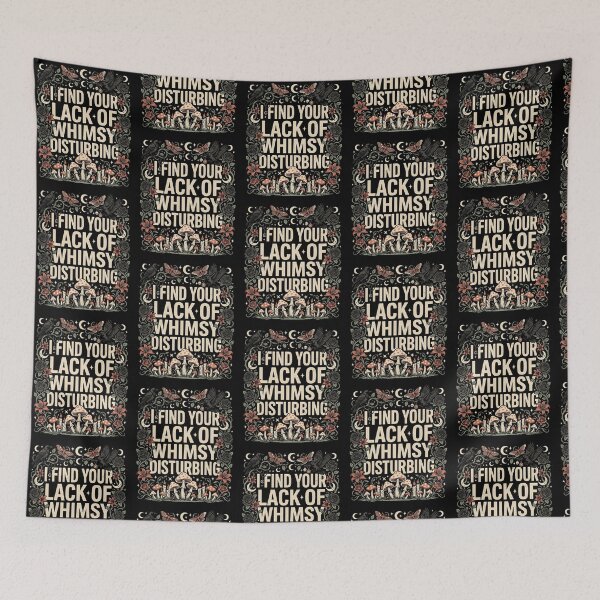 Item preview, I Find Your Lack of Whimsy Disturbing Gothic Whimsical Humor designed and sold by Redgiant87x.