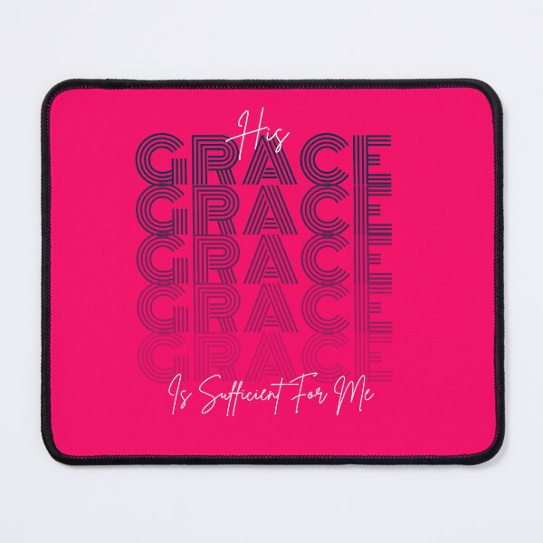 Item preview, HIs Grace Is Sufficient For Me - Church Inspiring Community Word  - Christmas Gifts For Wife - Pink designed and sold by Doiemacreations.