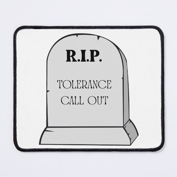 Item preview, RIP Tolerance designed and sold by Tuff-Tags.