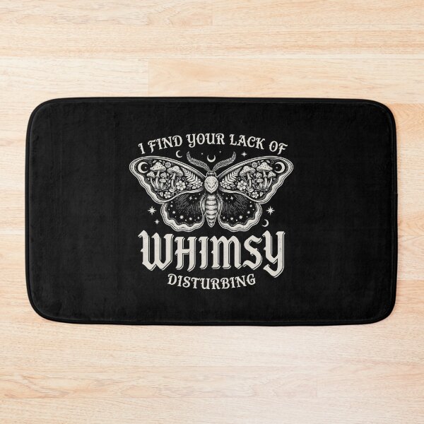 Item preview, I Find Your Lack of Whimsy Disturbing Funny Cottagecore Gothic designed and sold by Redgiant87x.