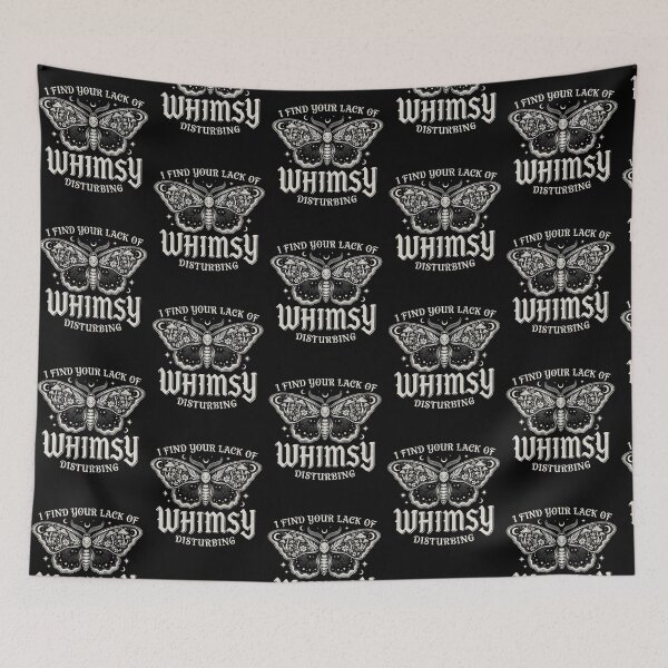 Item preview, I Find Your Lack of Whimsy Disturbing Funny Cottagecore Gothic designed and sold by Redgiant87x.
