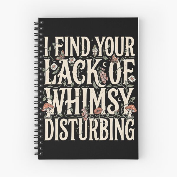 Item preview, I Find Your Lack of Whimsy Disturbing Dark Whimsigoth Humor designed and sold by Redgiant87x.