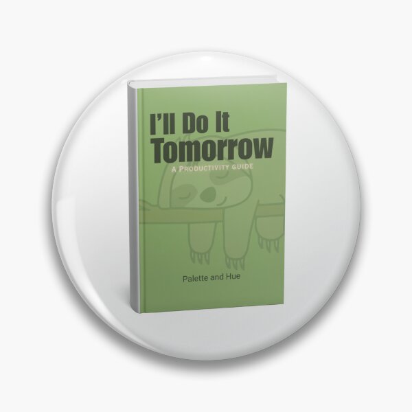 Item preview, I’ll Do It Tomorrow – Funny Procrastination Book Design designed and sold by Palette & Hue.